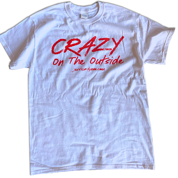 Jessica Lynne Crazy On The Outside Unisex T-Shirt