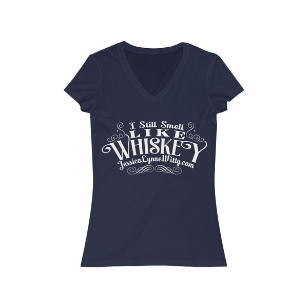 Jessica Lynne Witty "I Still Smell Like Whiskey" Women's Jersey Short Sleeve V-Neck Tee