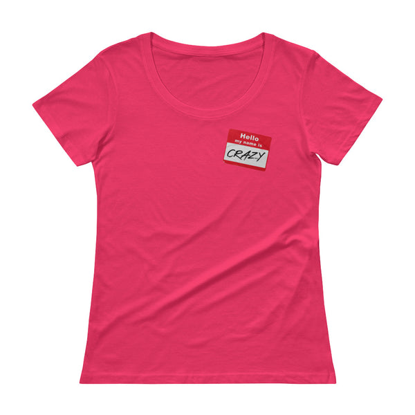 Jessica Lynne Witty Hello My Name Is Crazy Ladies' Scoopneck T-Shirt