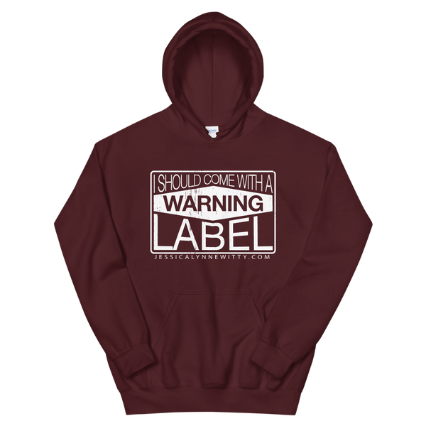 Jessica Lynne Witty I Should Come With A Warning Label Unisex Hoodie