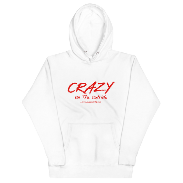 Jessica Lynne Witty Crazy On The Outside Unisex Hoodie