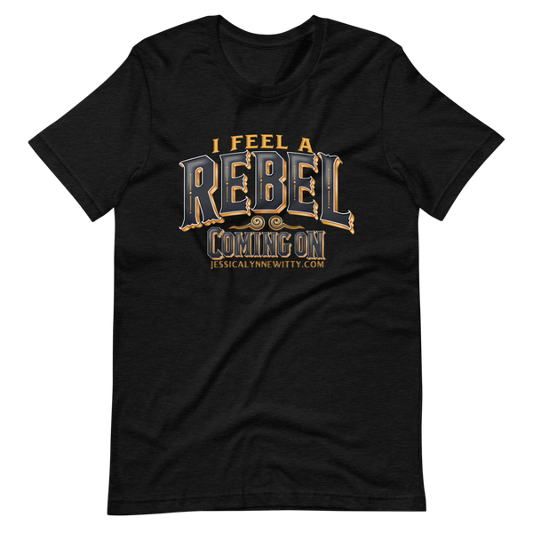 Jessica Lynne Witty "I Feel A Rebel Coming On" Short-Sleeve Unisex T-Shirt