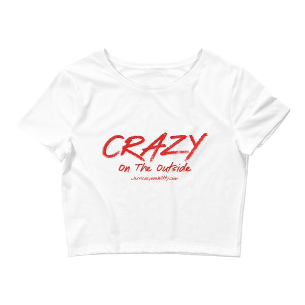 Jessica Lynne Witty Crazy On The Outside Women’s Crop Tee