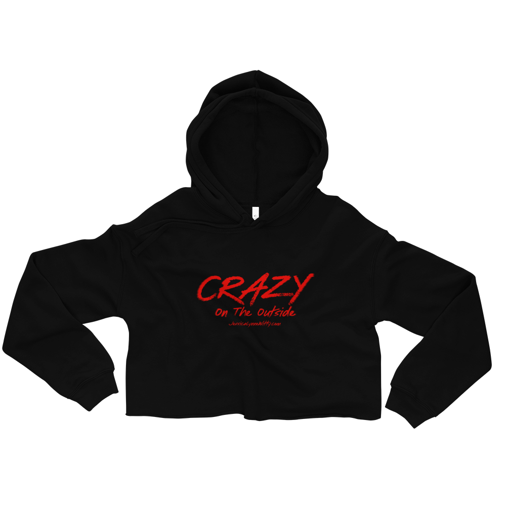 Jessica Lynne Witty Crazy On The Outside Women's Crop Hoodie