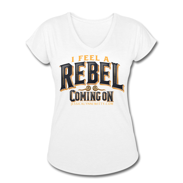 Jessica Lynne Witty I Feel A Rebel Coming On Women's Tri-Blend V-Neck T-Shirt - white