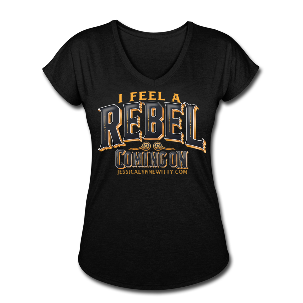 Jessica Lynne Witty I Feel A Rebel Coming On Women's Tri-Blend V-Neck T-Shirt - black