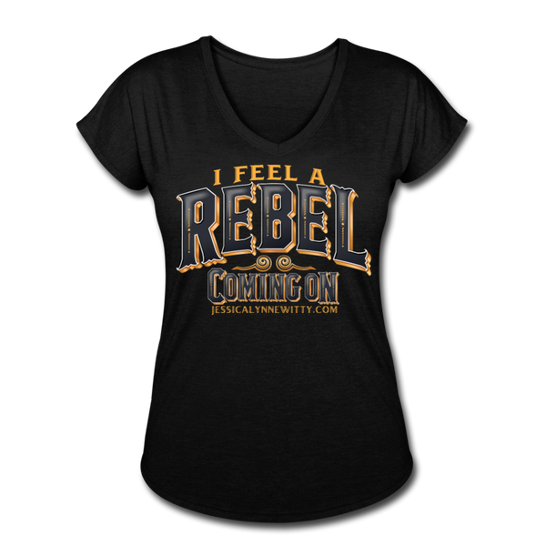 Jessica Lynne Witty I Feel A Rebel Coming On Women's Tri-Blend V-Neck T-Shirt - black