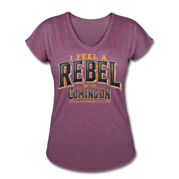 Jessica Lynne Witty I Feel A Rebel Coming On Women's Tri-Blend V-Neck T-Shirt - heather plum