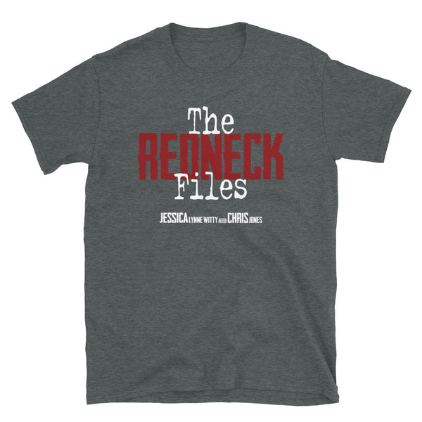 Redneck Files Short-Sleeve Unisex T-Shirt