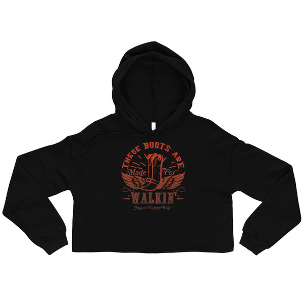 Jessica Lynne Witty These Boots Are Made For Walkin' Crop Hoodie