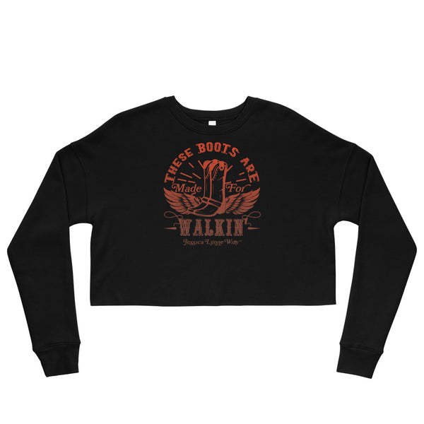 Jessica Lynne Witty These Boots Are Made For Walkin' Crop Sweatshirt